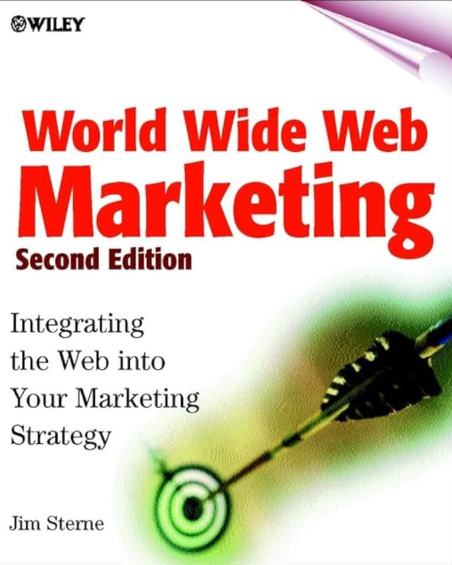World Wide Web marketing: integrating the Web into your marketing strategy