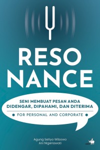 Image of Resonance: Seni Membuat Pesan Anda Dengar, Dipahami dan Diterima