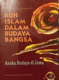 Image of Ruh Islam dalam Budaya Bangsa: Aneka Budaya di Jawa