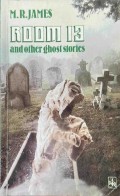 Room 13 and other ghost stories