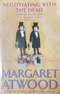 Negotiating with the dead : a writer on writing