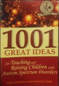 1001 Great Ideas for Teaching and Raising Children with Autism Spectrum Disorders