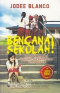 Bencana sekolah! : memoar mengejutkan, menggugah, dan menginspirasi tentang bullying