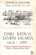 Dari Batavia sampai Jakarta 1619-1999 : peristiwa sejarah dan kebudayaan Betawi - Jakarta dalam sajak