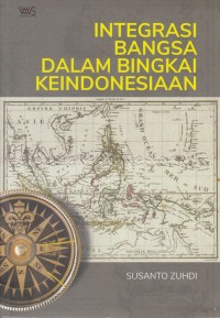 Image of Integrasi bangsa dalam bingkai keindonesiaan