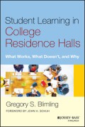 Student Learning in College Residence Halls : what works, what doesnt and why