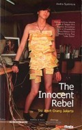 The innocent rebel:sisi aneh orang jakarta