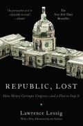 Republic, lost: how money corrupts congress- and a plan to stop it