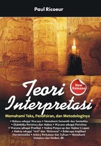 Teori interpretasi: memahami teks, penafsiran, dan metodologinya