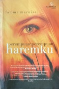 perempuan-perempuan haremku = dreams of trespass: tales of a harem girlhood