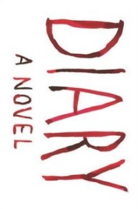 Diary : a Novel