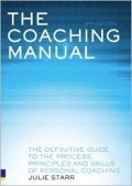 THE COACHING MANUAL : the definitive guide to the process, principles and skills of personal coaching