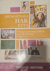 Image of Mengenali Hak Kita: Perempuan, Keluarga, Hukum dan Adat di Dunia Islam