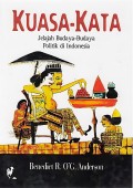 Kuasa-Kata : Jelajah Budaya-Budaya Politik di Indonesia