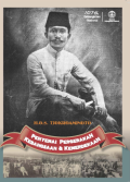H.O.S. Tjokroaminoto: Penyemai Pergerakan Kebangsaan & Kemerdekaan