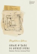Onak & Tari di Bukit Duri: catatan harian tentang Utati