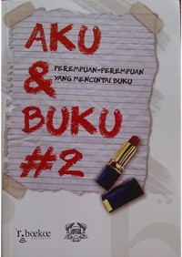 Aku & Buku #2 : Perempuan-Perempuan yang Mencintai Buku