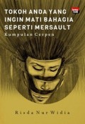 Tokoh Anda Yang Ingin Mati Bahagia Seperti Mersault : Kumpulan Cerpen