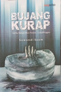 Bujang kurap : cerita rakyat Musi Rawas-Lubuklinggau