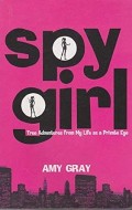 Spygirl: True Adventures from My Life as a Private Eye
