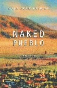 Image of Naked Pueblo: Stories