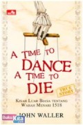 A Time To Dance A Time To Die