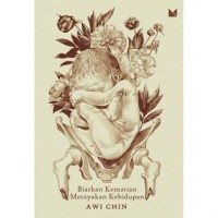 Image of Biarkan Kematian Merayakan Kehidupan