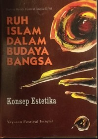 Image of Ruh Islam dalam Budaya Bangsa : Konsep Estetika