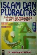 Islam dan Pluralitas : Perbedaan dan Kemajemukan Dalam Bingkai Persatuan