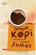 Seteguk Kopi Menjelang Khotbah Jumat