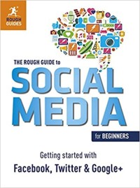 The rough guide to social media for beginners