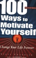 100 Ways to Motivate Yourself: Ciptakan Perbedaan Dalam Hidup Anda