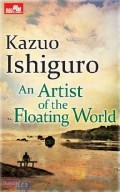An Artist of the Floating World : masa penuh kebingungan