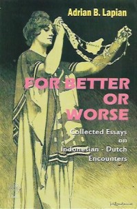 Image of For Better or Worse: Collected Essays on Indonesian-Dutch Encounters