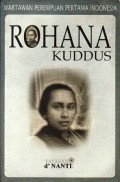 Rohana Kuddus : Wartawan Perempuan Pertama Indonesia