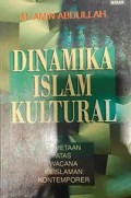 Dinamika Islam Kultural: Pemetaan atas Wacana Keislaman Kontemporer