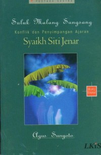 Suluk Malang Sungsang : Konflik dan Penyimpangan Ajaran Syaikh Siti Jenar