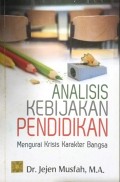 Analisis Kebijakan Pendidikan : Mengurai Krisis Karakter Bangsa