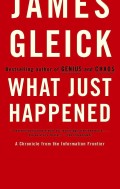 What Just Happened: a Chronicle from The Information Frontier