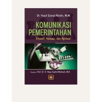 Komunikasi Pemerintahan : Filosofi, Konsep, dan Aplikasi