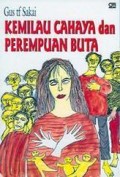 Kemilau cahaya dan perempuan buta: Kumpulan cerita pendek