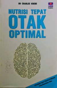Image of Nutrisi Tepat Otak Optimal: Dilengkapi Tabel Vitamin & Mineral yang Diperlukan Otak