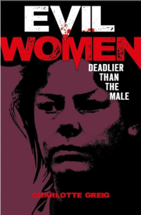 Image of Evil Women: Deadlier Than the Male