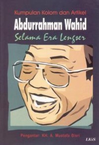 Kumpulan kolom dan artikel Abdurrahman Wahid selama era lengser