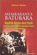 Membaranya batubara: konflik kelas dan etnik Ombilin-Sawahlunto, Sumatera Barat, 1892-1996