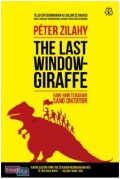 The Last Window-Giraffe : hari-hari terakhir sang diktator