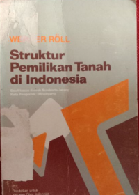 Image of Struktur Pemilikan Tanah di Indonesia: Studi Kasus Daerah Surakarta-Jateng