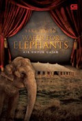 Water for Elephants = Air untuk Gajah