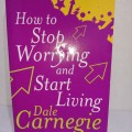 How Stop Worrying and Start Living