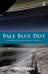 Image of Pale Blue Dot: Memandang Masa Depan Manusia di Antariksa